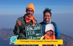 5 Persiapan Untuk Mendaki Gunung Pemula