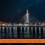 Destinasi Tempat Wisata Terpopuler di Brunei Darussalam Terbaik